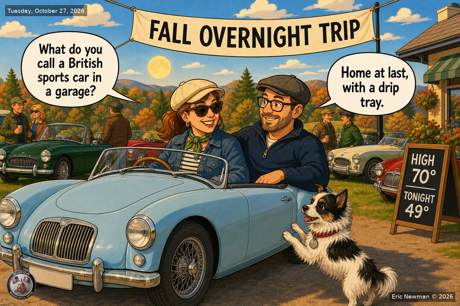 Daily cartoon for Tuesday, October 27: Linda and Tom with KiKi the club dog and their MGA, arriving at the club's Fall Overnight Trip. High 70°, tonight 49°.
