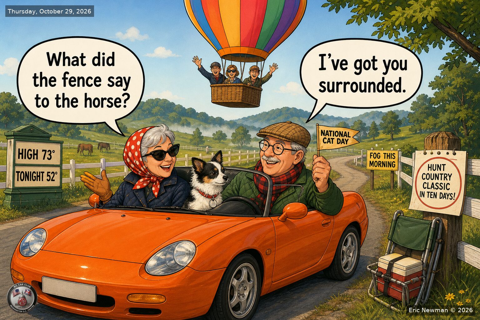 Daily cartoon for Thursday, October 29: Morris and Maggie with KiKi the club dog and their MGF, cruising under a hot-air balloon in Loudoun horse country; with a reminder that the 30th Annual Hunt Country Classic Car Show is in ten days; getting ready for the Hunt Country Classic car show; marking National Cat Day. High 73°, tonight 52°.