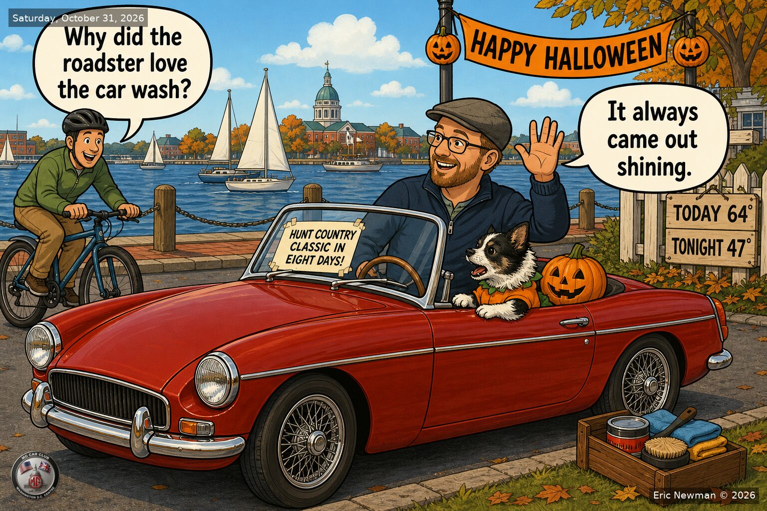 Daily cartoon for Saturday, October 31: Tom with KiKi the club dog and his MGB roadster, waving to a passing classic on the Annapolis waterfront; with a reminder that the 30th Annual Hunt Country Classic Car Show is in eight days; getting ready for the Hunt Country Classic car show; decorated for Halloween. High 64°, tonight 47°.